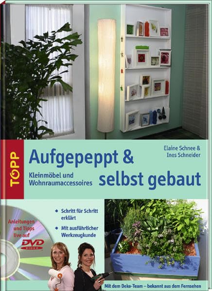 Aufgepeppt & selbst gebaut: Kleinmöbel und Wohnraumaccessoires Hobbies & Crafts