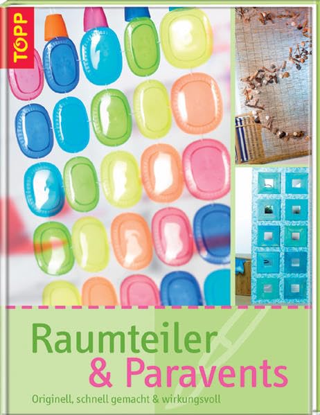 Raumteiler und Paravents: Originell, schnell gemacht & wirkungsvoll Hobbies & Crafts
