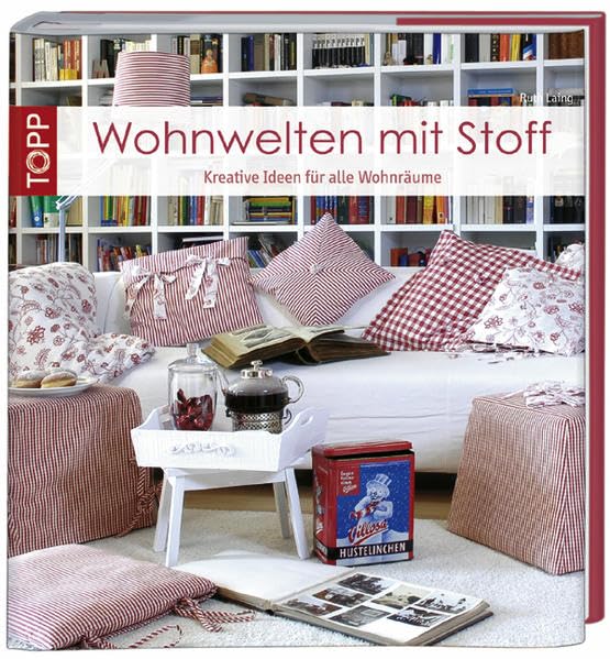 Wohnwelten mit Stoff: Kreative Nähideen für alle Wohnräume Hobbies & Crafts