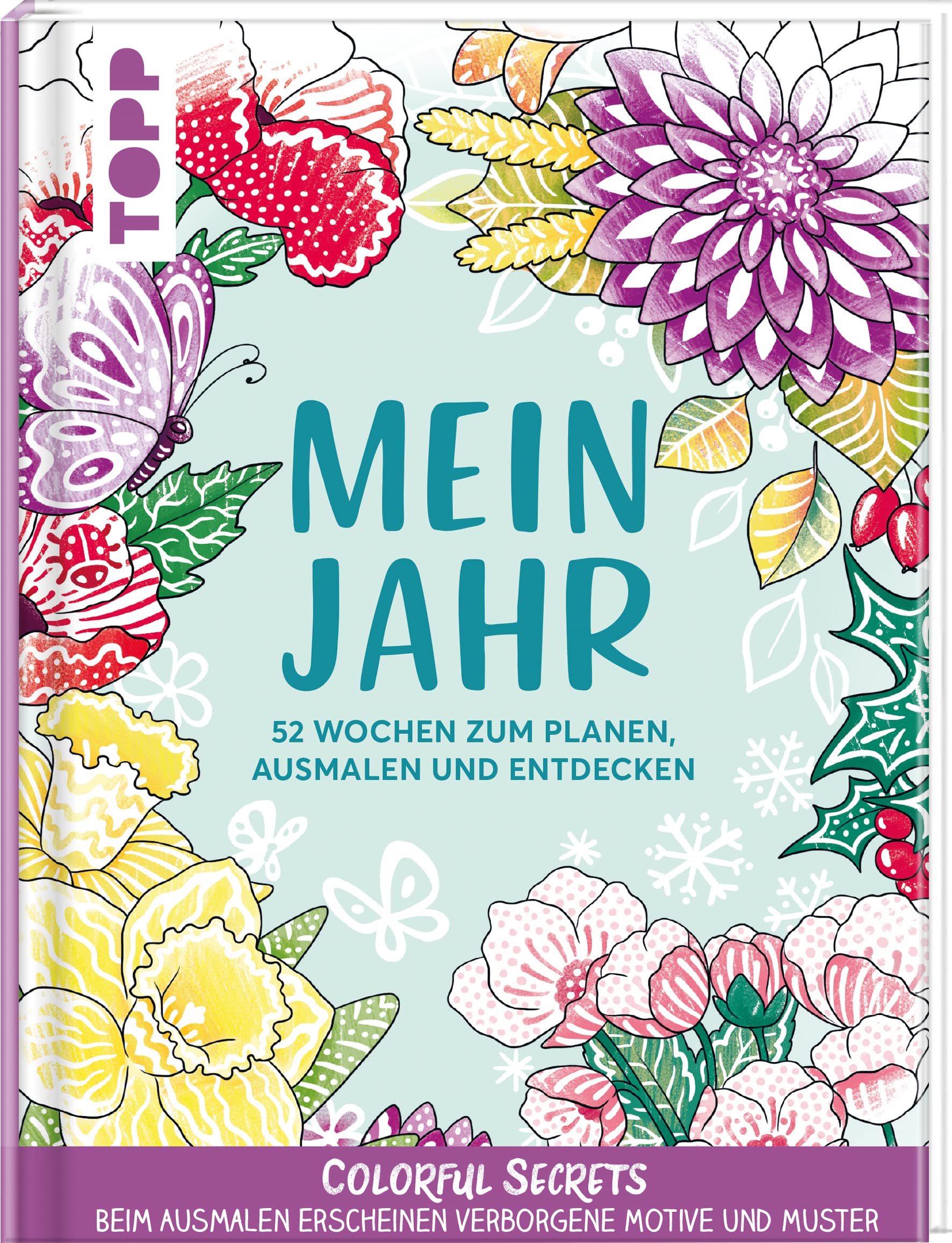 Colorful Secrets: Mein Jahr - mit Zauberpapier: 52 Wochen zum Planen, Ausmalen und Entdecken. Ausmalen für Erwachsene Hobbies & Crafts
