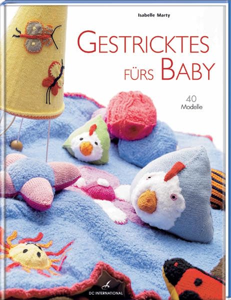 Gestricktes fürs Baby: 40 Modelle (DC International) Hobbies & Crafts
