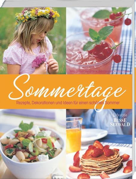 Sommertage: Rezepte, Dekorationen und Ideen für einen schönen Sommer Hobbies & Crafts