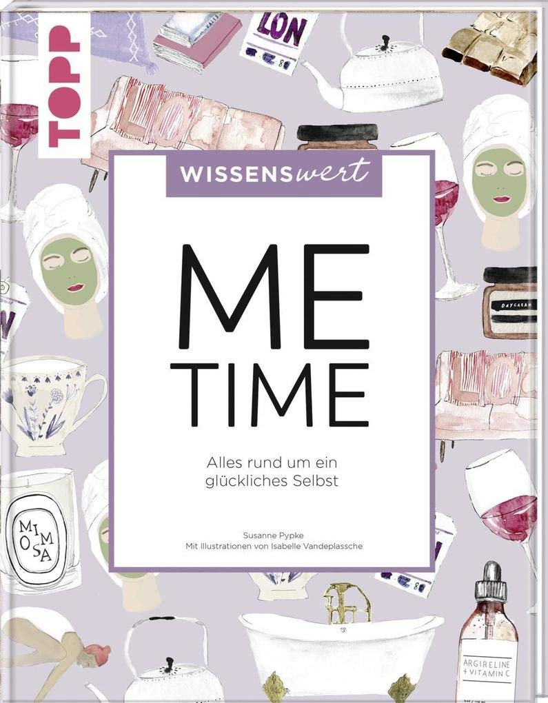 wissenswert - Me-Time: Alles rund um ein glückliches Selbst Business, Finance & Career