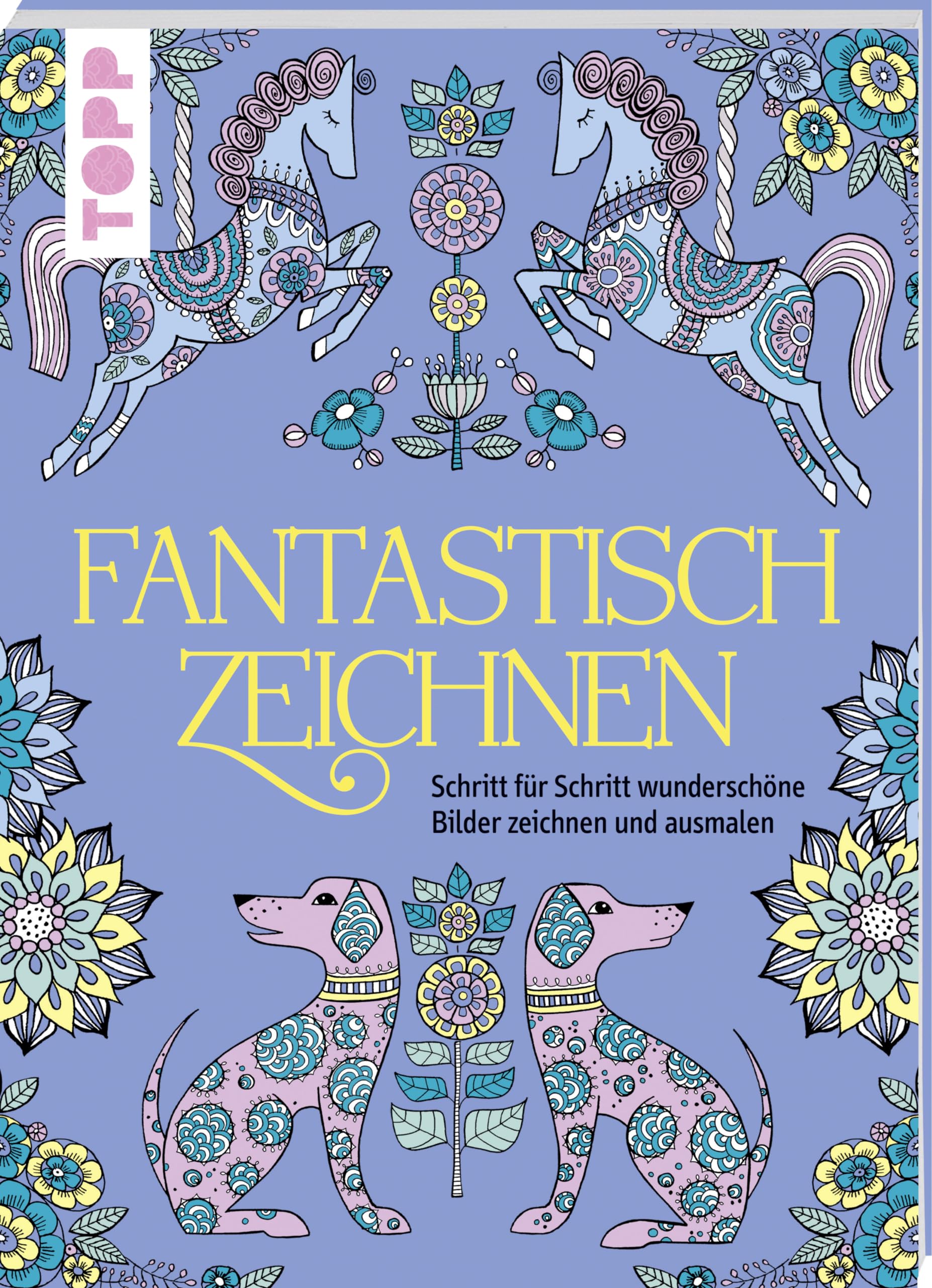 Fantastisch zeichnen: Schritt für Schritt wunderschöne Bilder zeichnen und ausmalen Film, Art & Culture