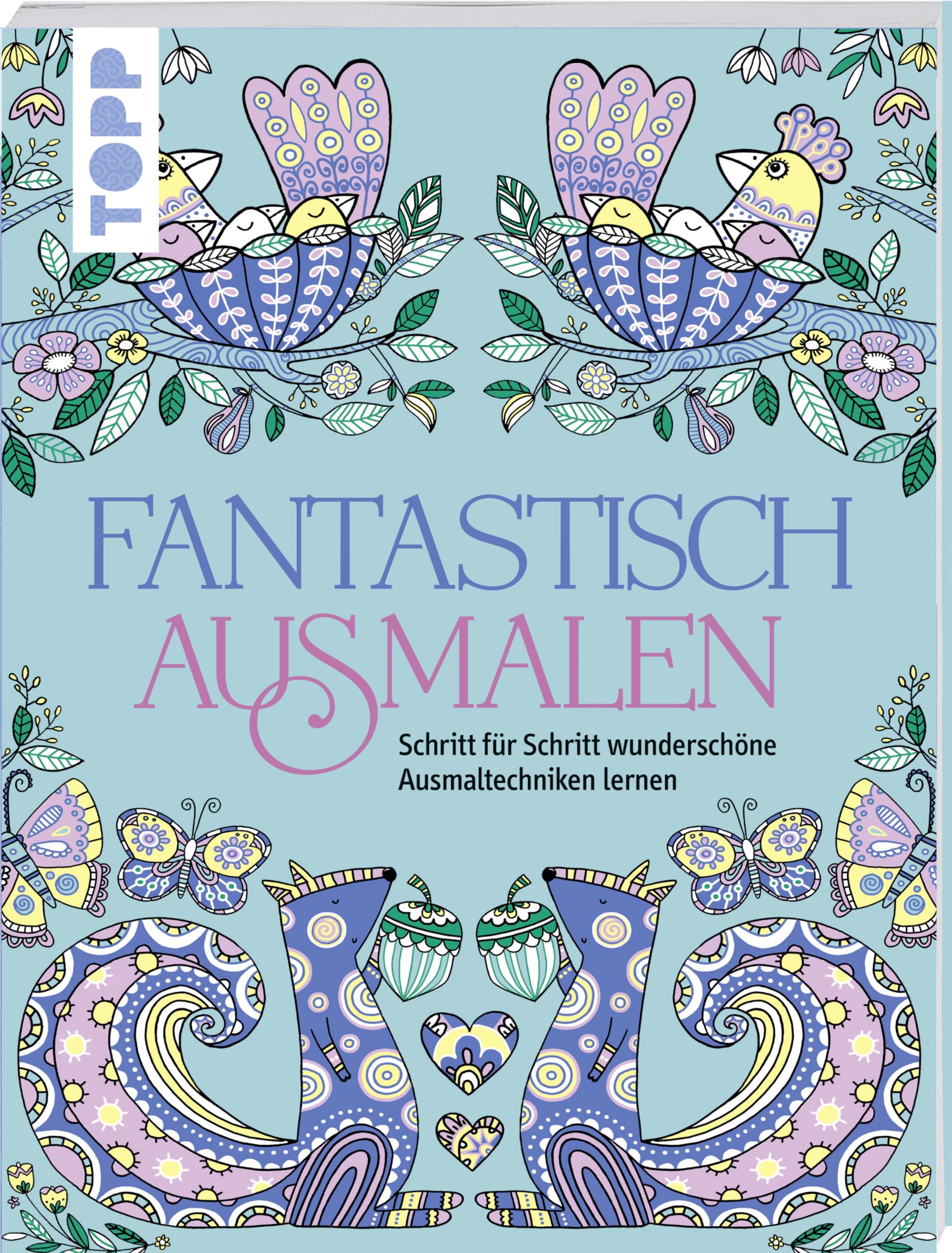 Fantastisch Ausmalen: Schritt für Schritt wunderschöne Ausmaltechniken lernen Film, Art & Culture