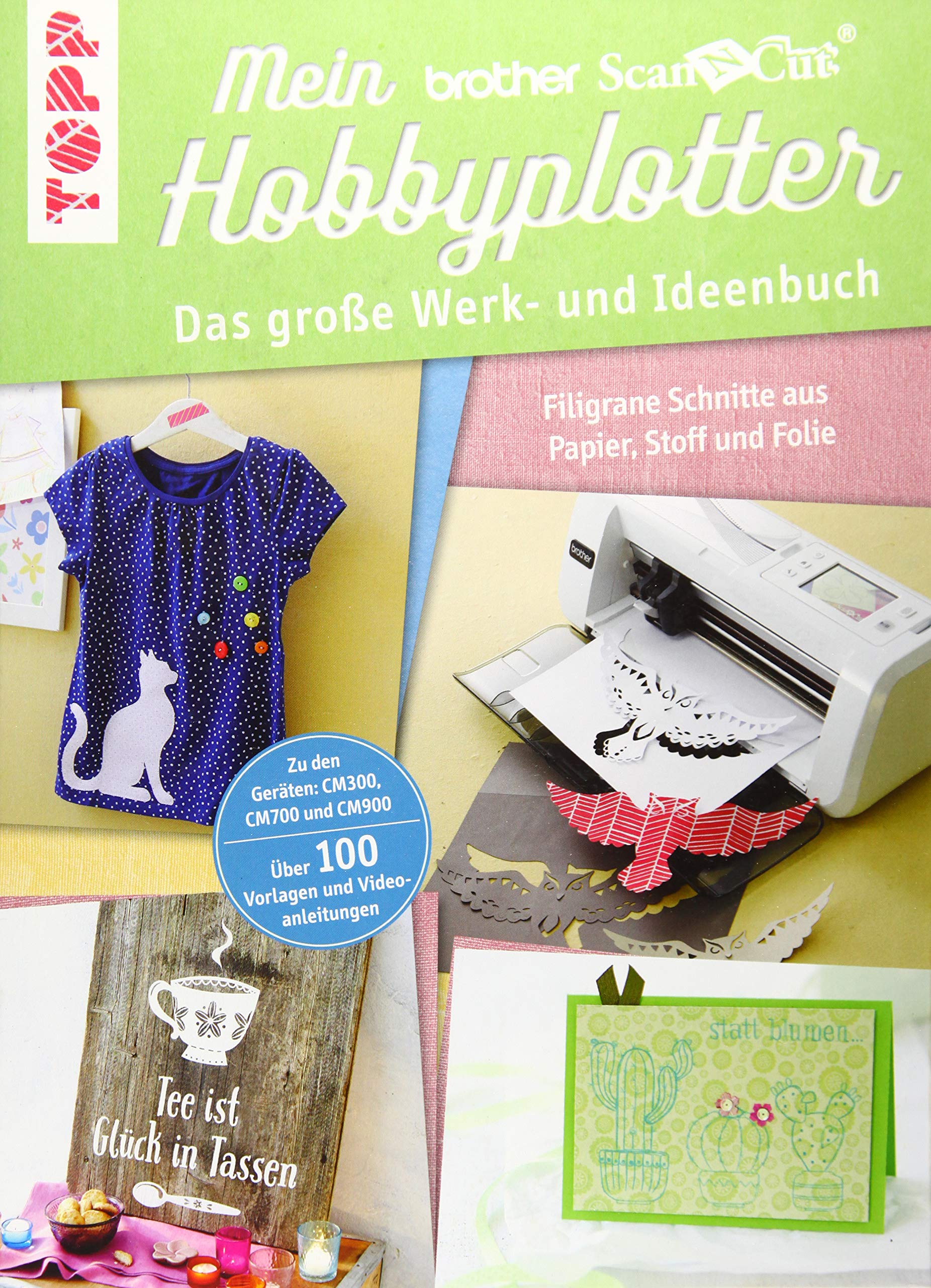 Mein Brother ScanNCut Hobbyplotter. Mit Online-Videos und Plotter-Vorlagen Hobbies & Crafts