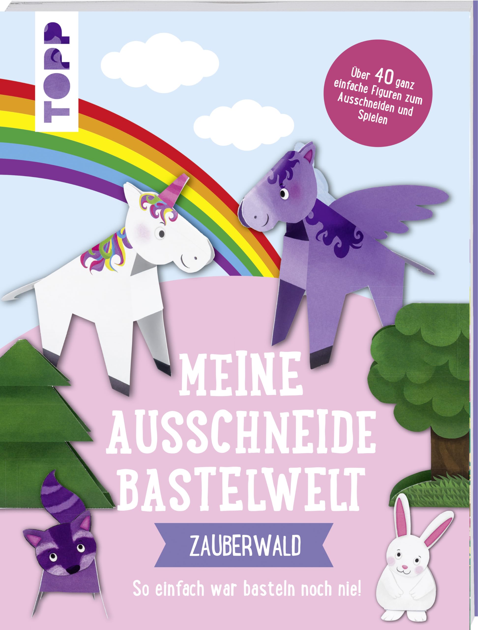 Meine Ausschneide-Bastelwelt: Zauberwald: So einfach war basteln noch nie! Über 40 ganz einfache Figuren zum Ausschneiden und Spielen Leisure, Home & Garden