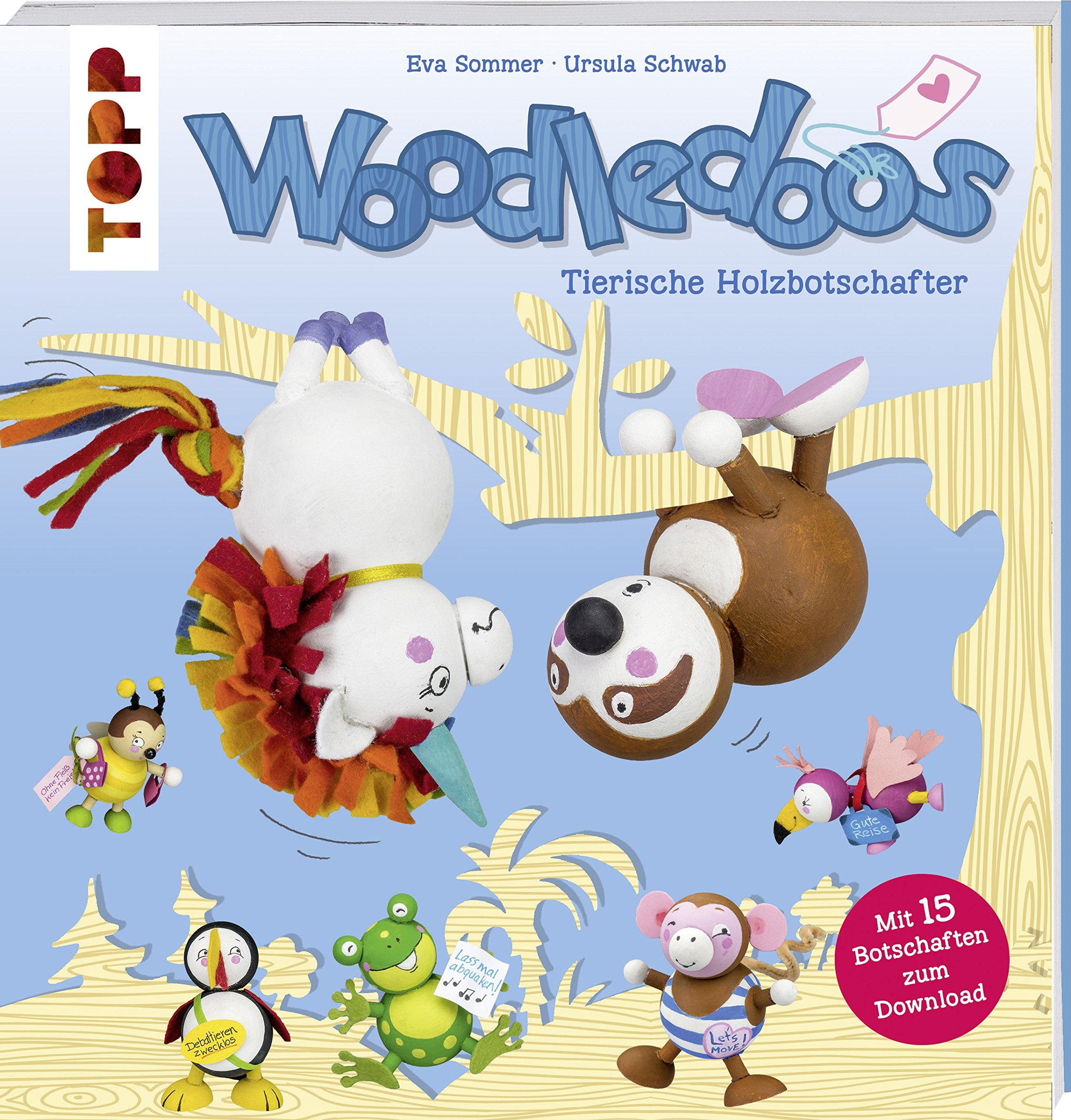 Woodledoos: Tierische Holzbotschafter. Mit 15 Botschaften zum Ausdrucken als Download Hobbies & Crafts