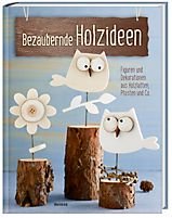 Bezaubernde Holzideen - Figuren und Dekorationen aus Holzlatten & Co. Books