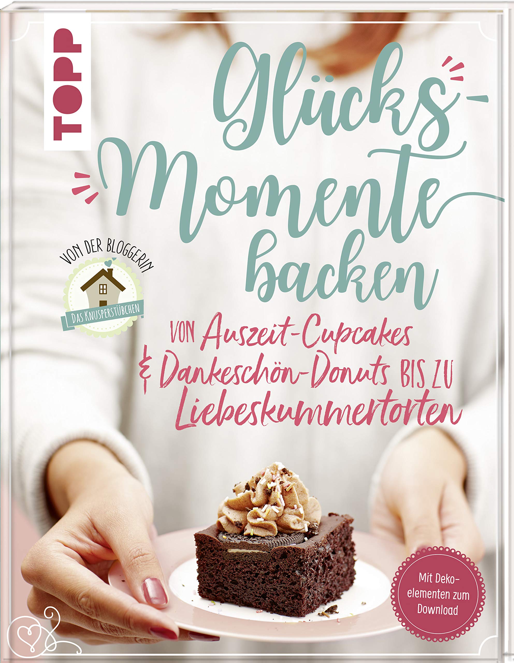 Glücksmomente backen. Von Auszeit-Cupcakes & Dankeschön-Donuts bis zu Liebeskummertorten von der Bloggerin "Das Knusperstübchen" Leisure, Home & Garden