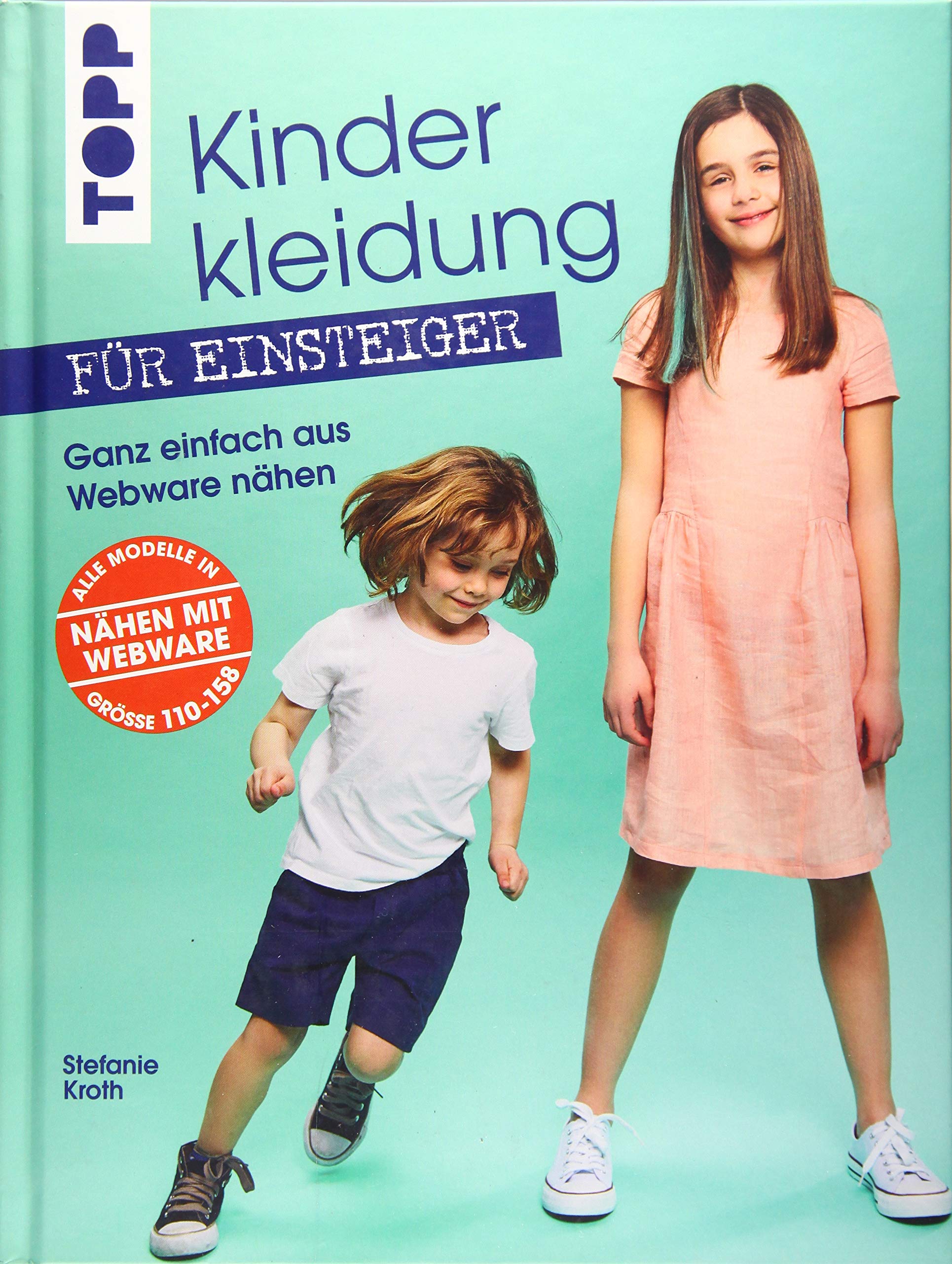 Kinderkleidung für Einsteiger. Ganz einfach aus Webware nähen Hobbies & Crafts
