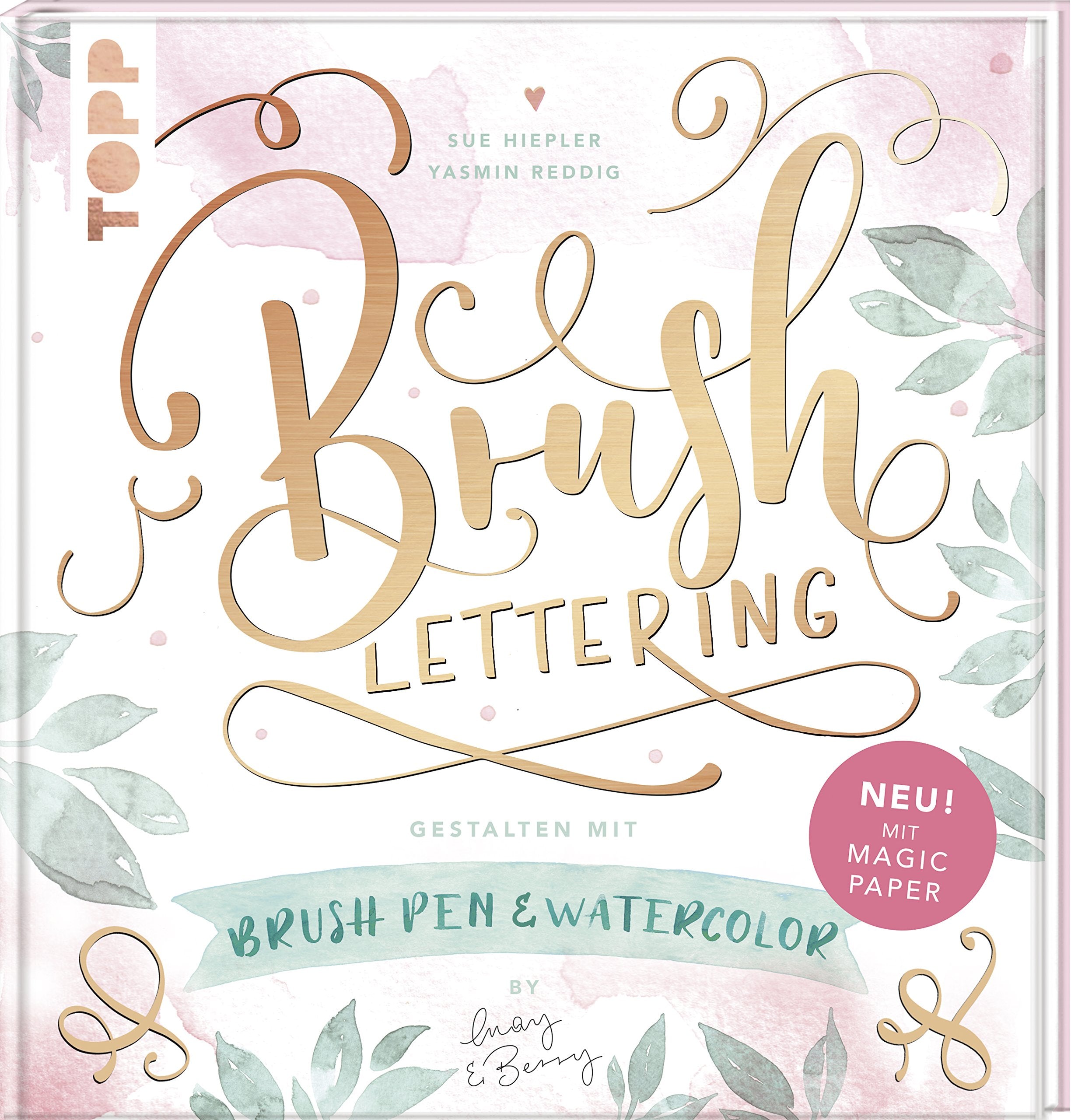 Brush Lettering. Gestalten mit Brushpen und Watercolor by May and Berry Film, Art & Culture