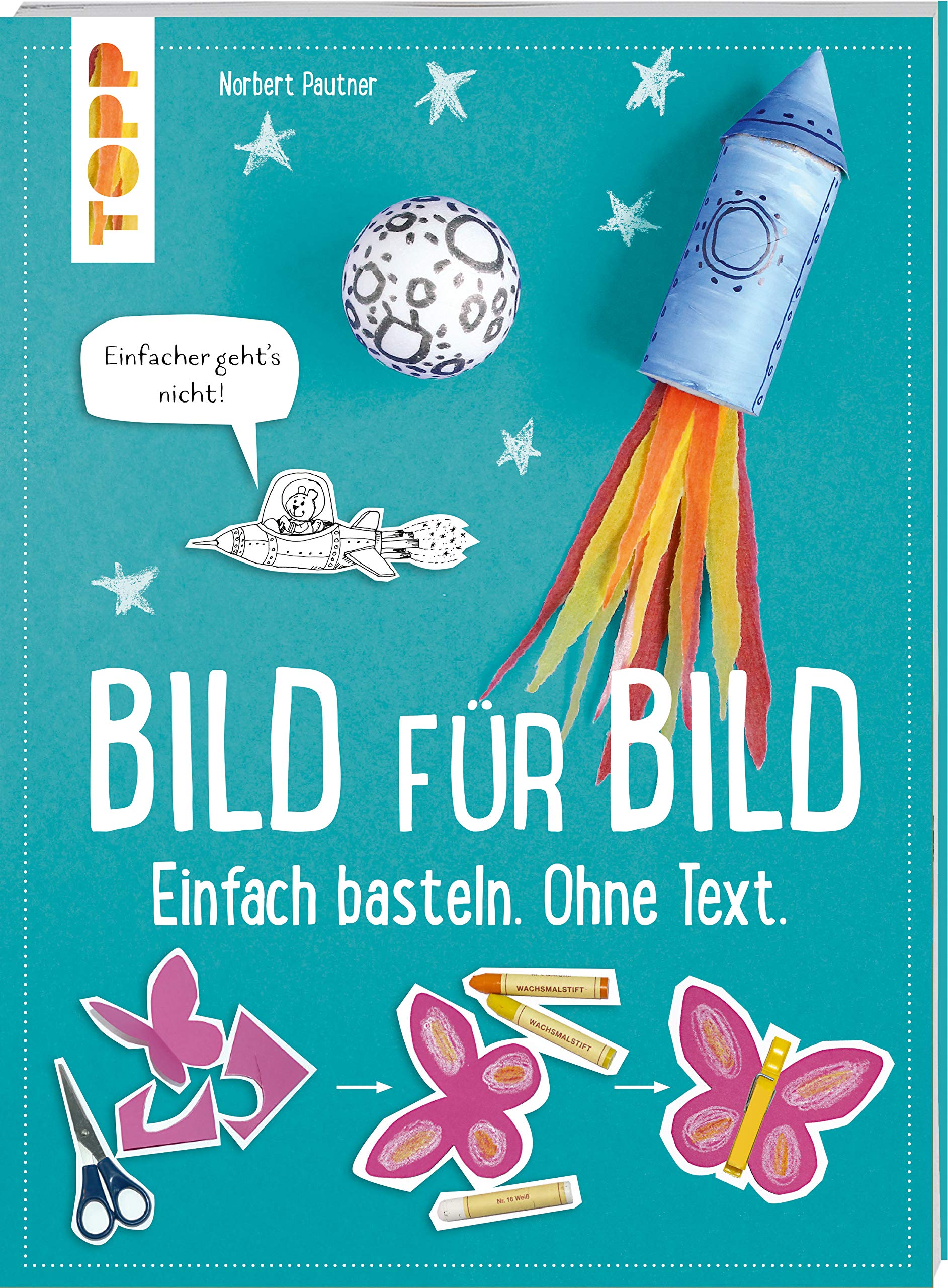 Bild für Bild. Einfach basteln. Ohne Text. Hobbies & Crafts