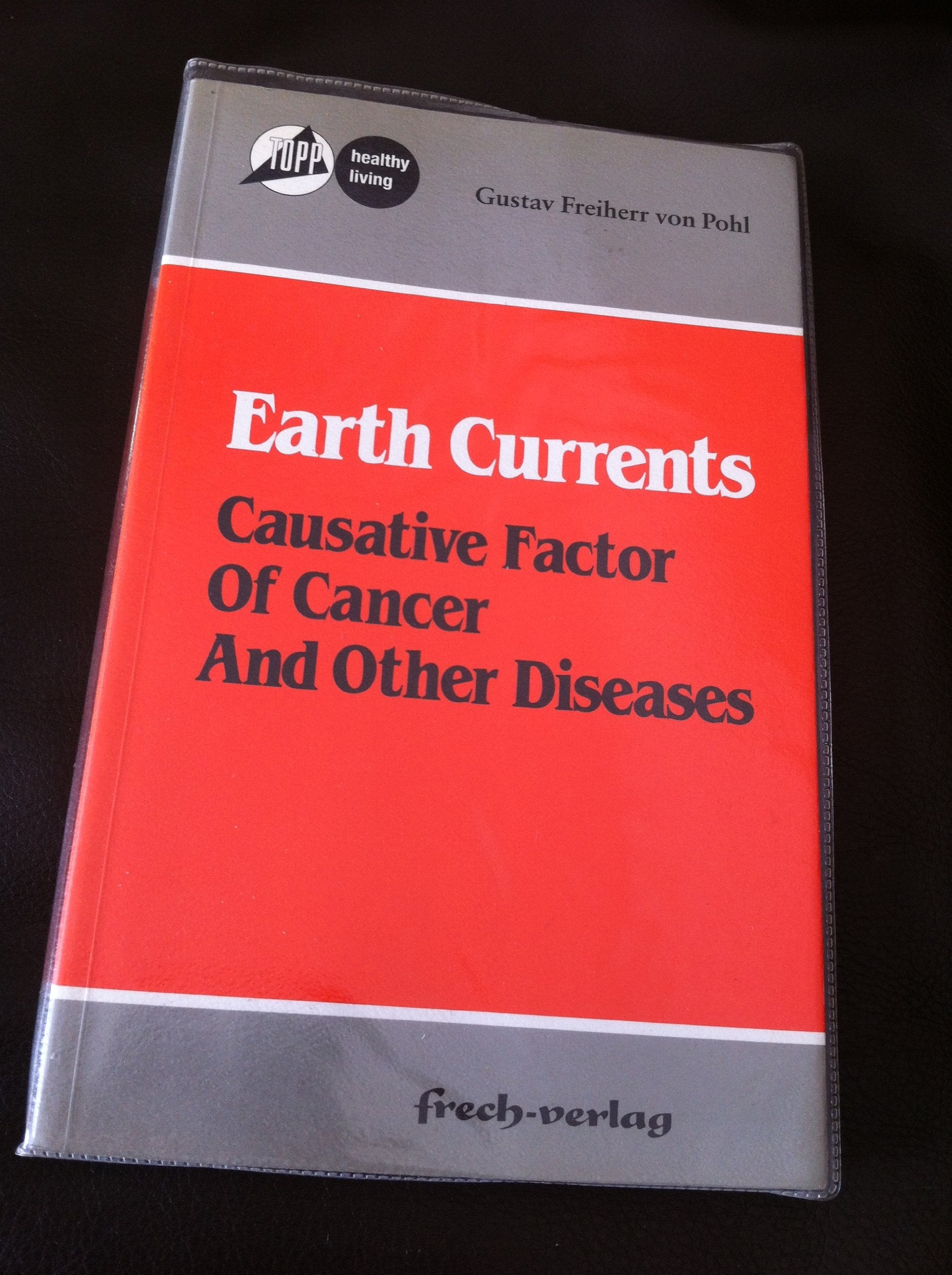 Earth Currents: Causative Factor of Cancer and Other Diseases Books