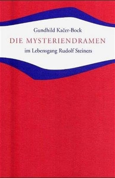Die Mysteriendramen im Lebensgang Rudolf Steiners: Versuch einer Zusammenschau (Studien und Versuche) Science