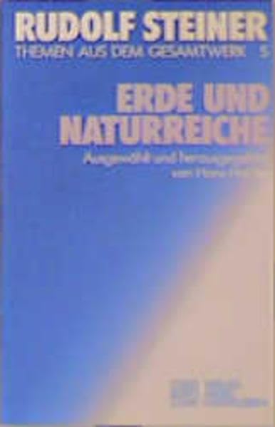 (Steiner, Rudolf): Rudolf Steiner Themen aus dem Gesamtwerk (Themen TB.), Nr.5, Erde und Naturreiche (Rudolf-Steiner-Themen-Taschenbücher) Science Books