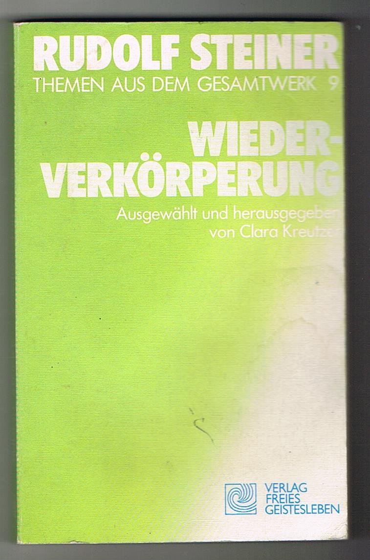 (Steiner, Rudolf): Rudolf Steiner Themen aus dem Gesamtwerk (Themen TB.), Nr.9, Wiederverkörperung: Zur Idee v. Reinkarnation u. Karma. Vorträge, ... (Rudolf-Steiner-Themen-Taschenbücher) Science Books