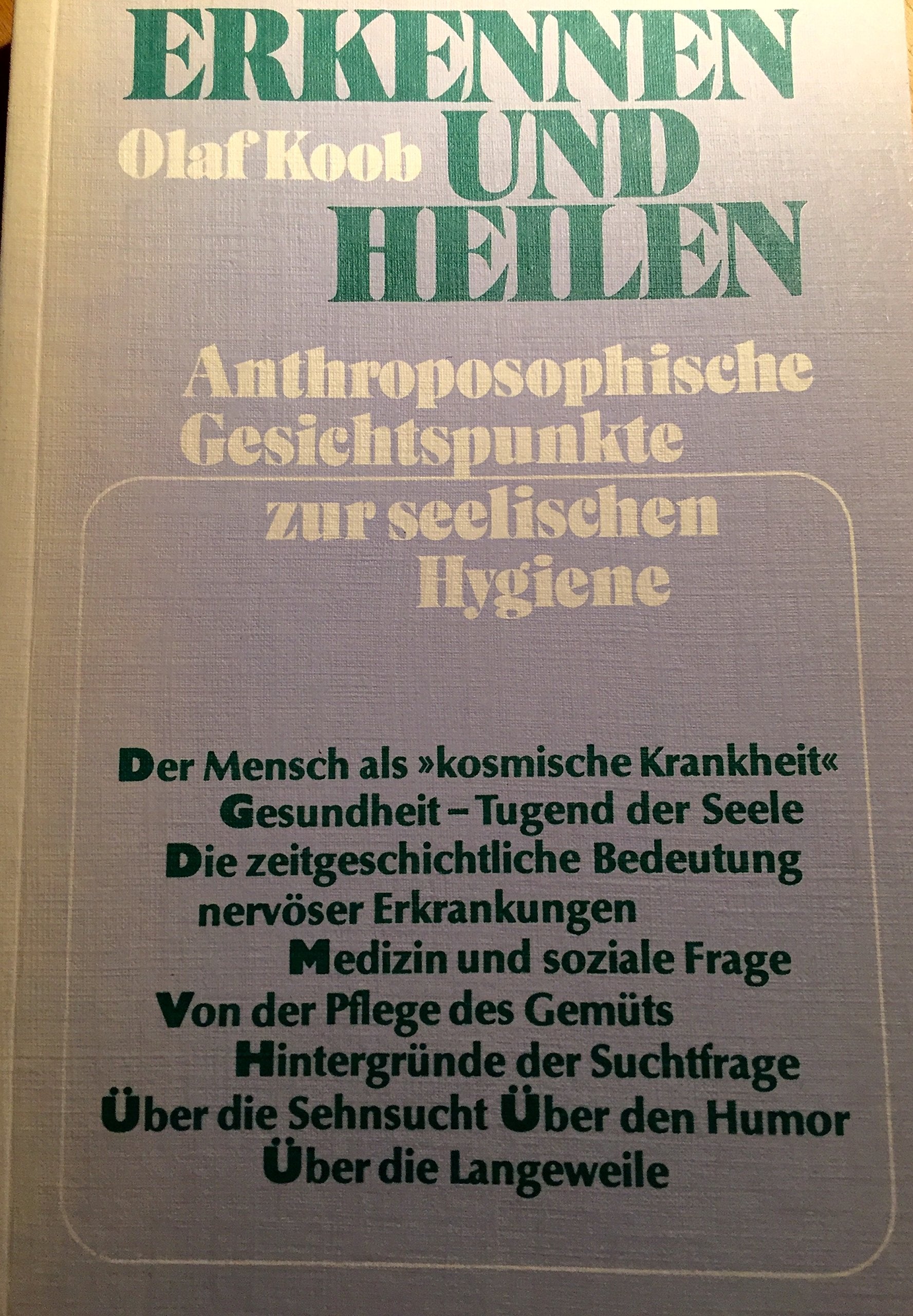 Erkennen und Heilen: Anthroposophische Gesichtspunkte zur seelisch-geistigen Hygiene (Sozialhygienische Schriftenreihe) Books