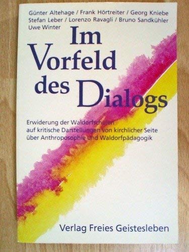 Im Vorfeld des Dialogs - Erwiderung der Waldorfschulen auf kritische Darstellungen von kirchlicher Seite über Anthroposophie und Waldorfpädagogik Health, Nutrition & Fitness