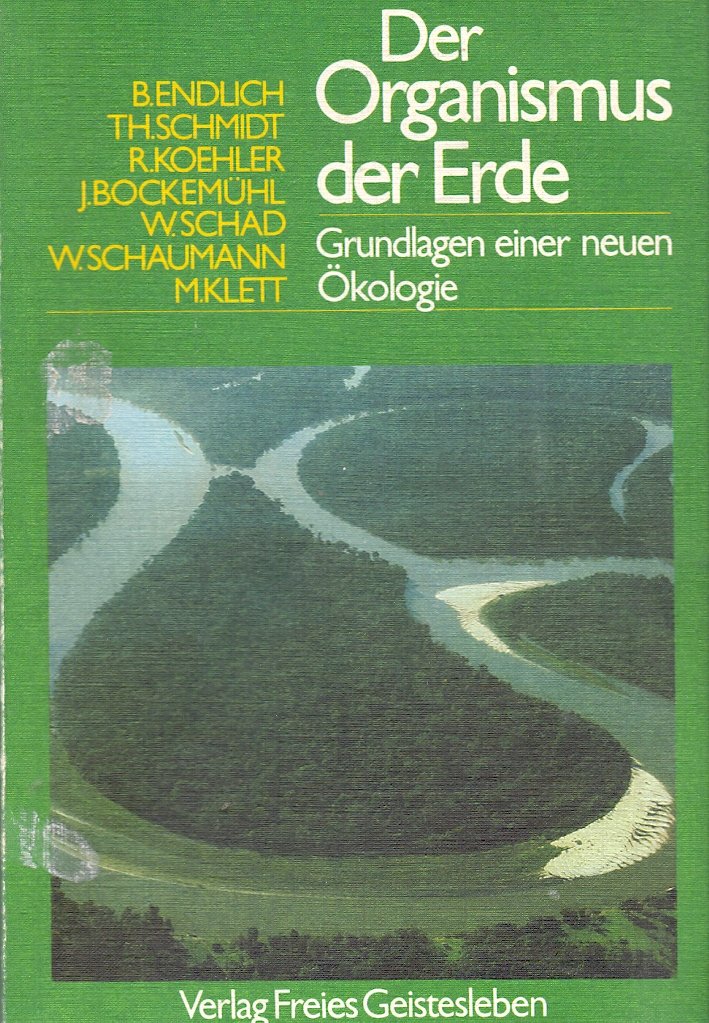 Der Organismus der Erde: Grundlagen einer neuen Ökologie (Beiträge zur Anthroposophie) Natural Sciences