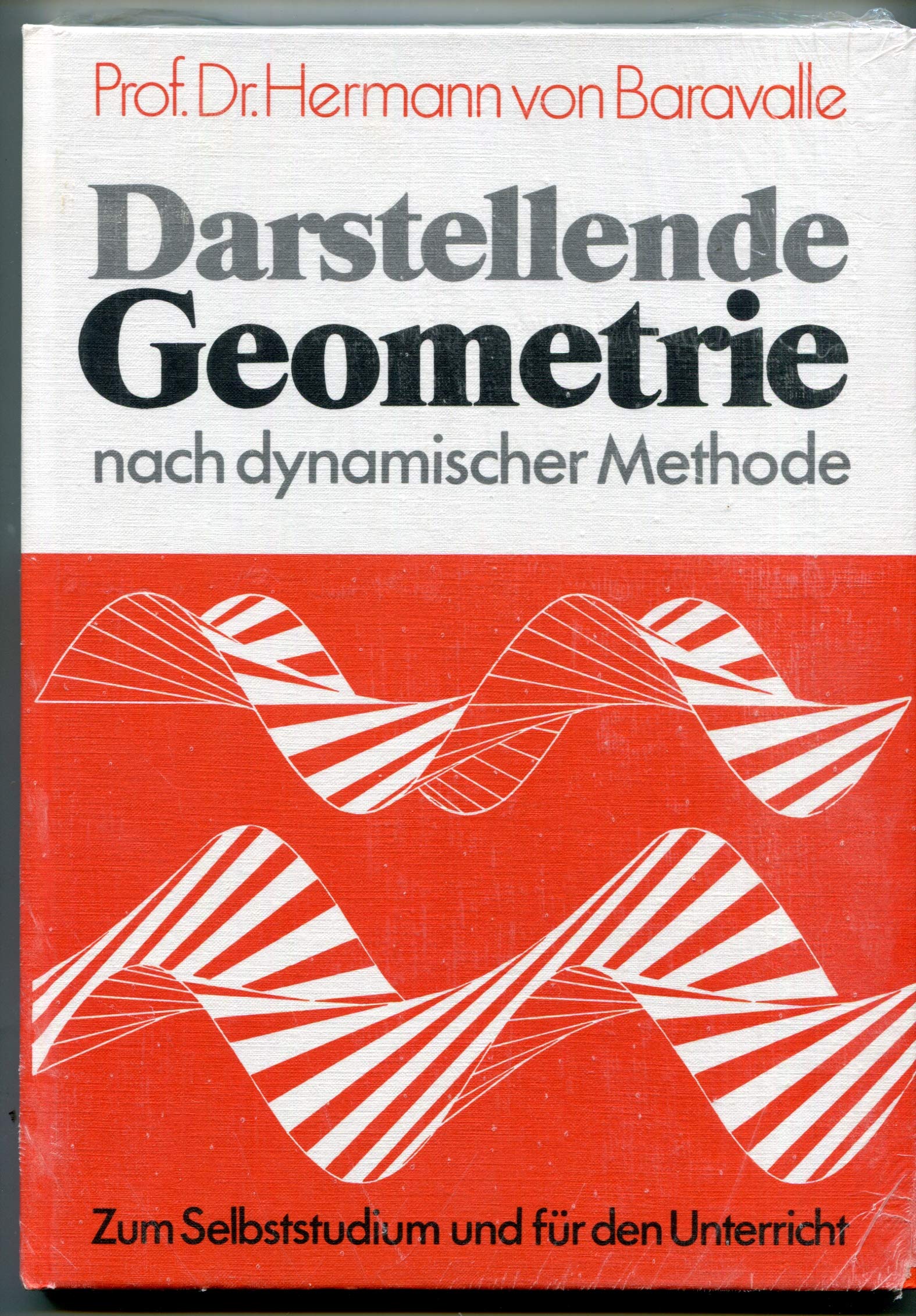 Darstellende Geometrie nach dynamischer Methode: Zum Selbststudium u. f. d. Unterricht Mathematics