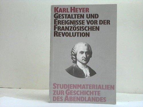 Gestalten und Ereignisse vor der französischen Revolution book