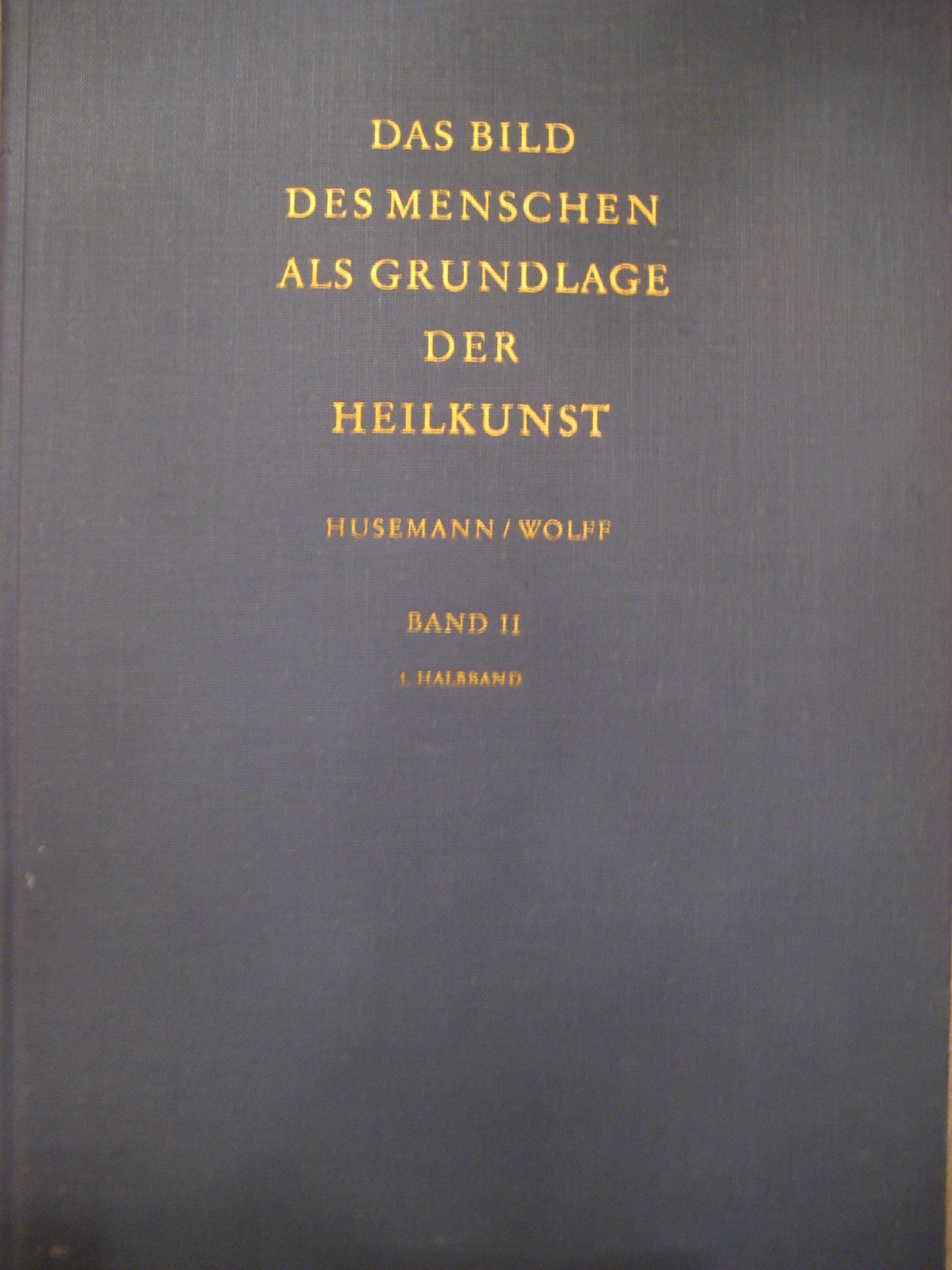 Das Bild des Menschen als Grundlage der Heilkunst 1 Medicine