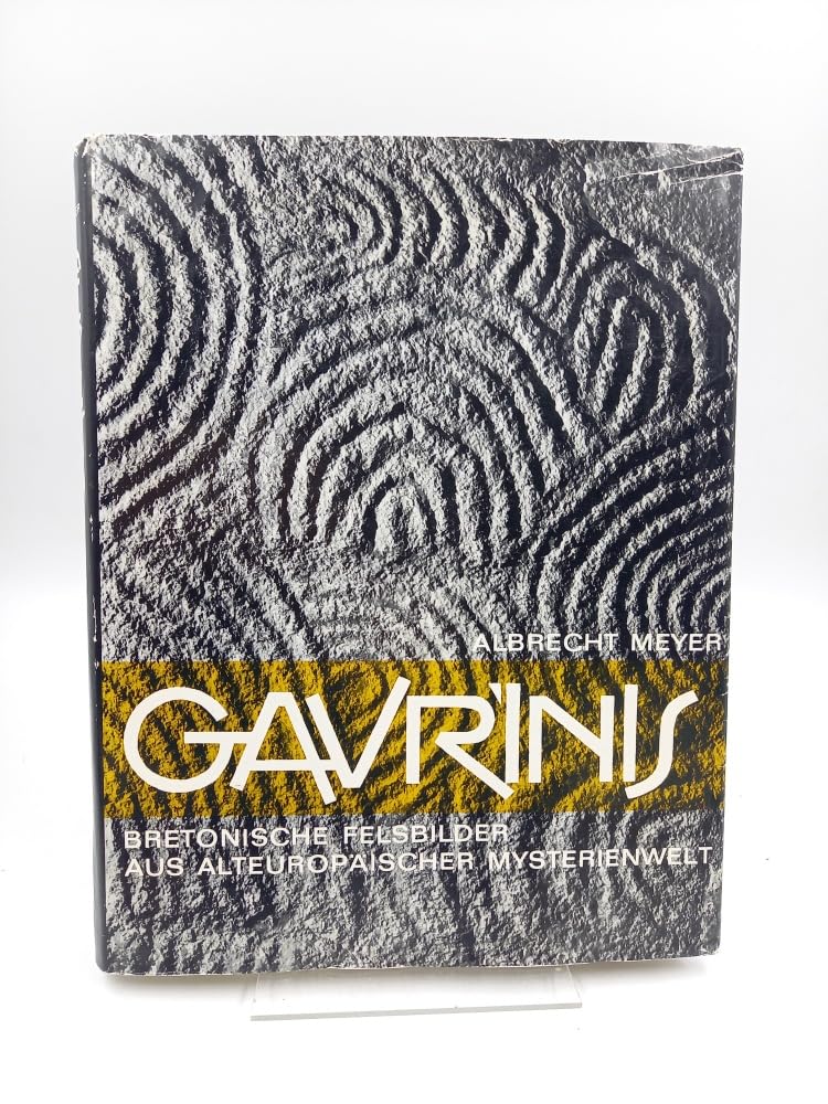 Gav'rinis: Bretonische Felsbilder aus alteuropäischer Mysterienwelt Politics & History
