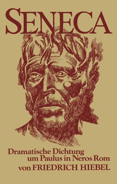 Seneca: Dramatische Dichtung um Paulus in Neros Rom Drama