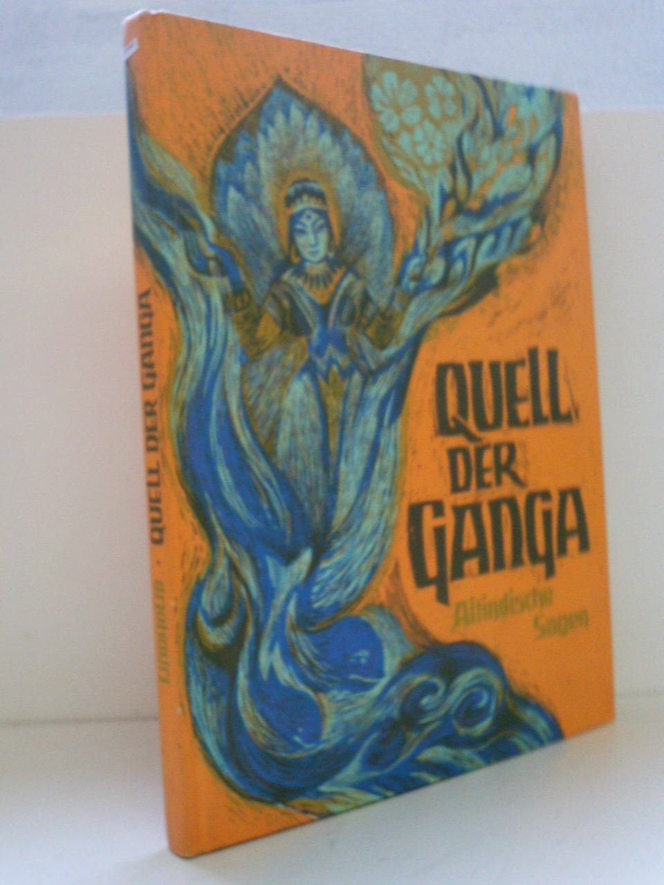Quell der Ganga: Altindische Sagen Fairy Tales & Legends