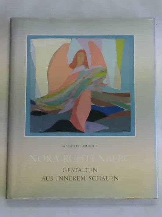 Nora Ruhtenberg - Gestalten aus innerem Schauen Memories