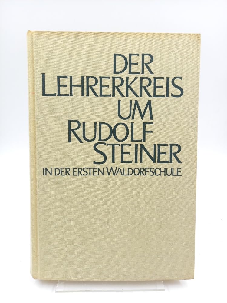 Der Lehrerkreis um Rudolf Steiner in der ersten Waldorfschule Science