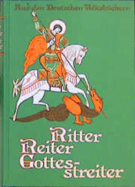 Ritter, Reiter, Gottesstreiter. Aus den deutschen Volksbüchern: Aus den Deutschen Volksbüchern neu erzählt Books