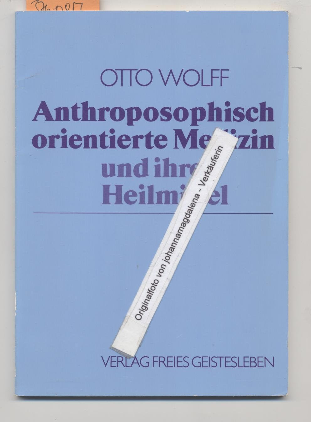 Anthroposophisch orientierte Medizin und ihre Heilmittel Medicine