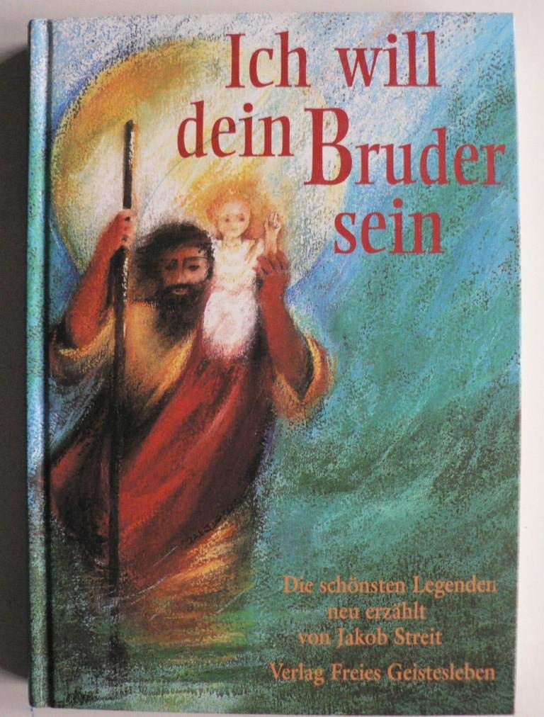 Ich will dein Bruder sein: Die schönsten Legenden Fairy Tales & Legends