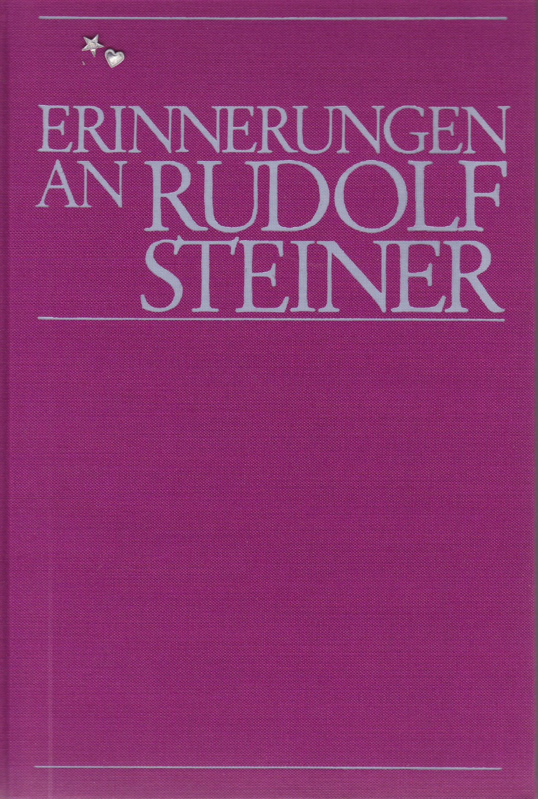 Erinnerungen an Rudolf Steiner: Gesammelte Beiträge aus den "Mitteilungen aus der anthroposophischen Arbeit in Deutschland" 1947-79 Science