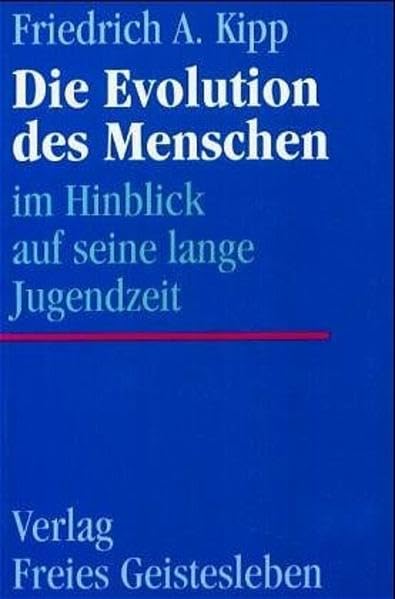 Die Evolution des Menschen im Hinblick auf seine lange Jugendzeit Social Sciences