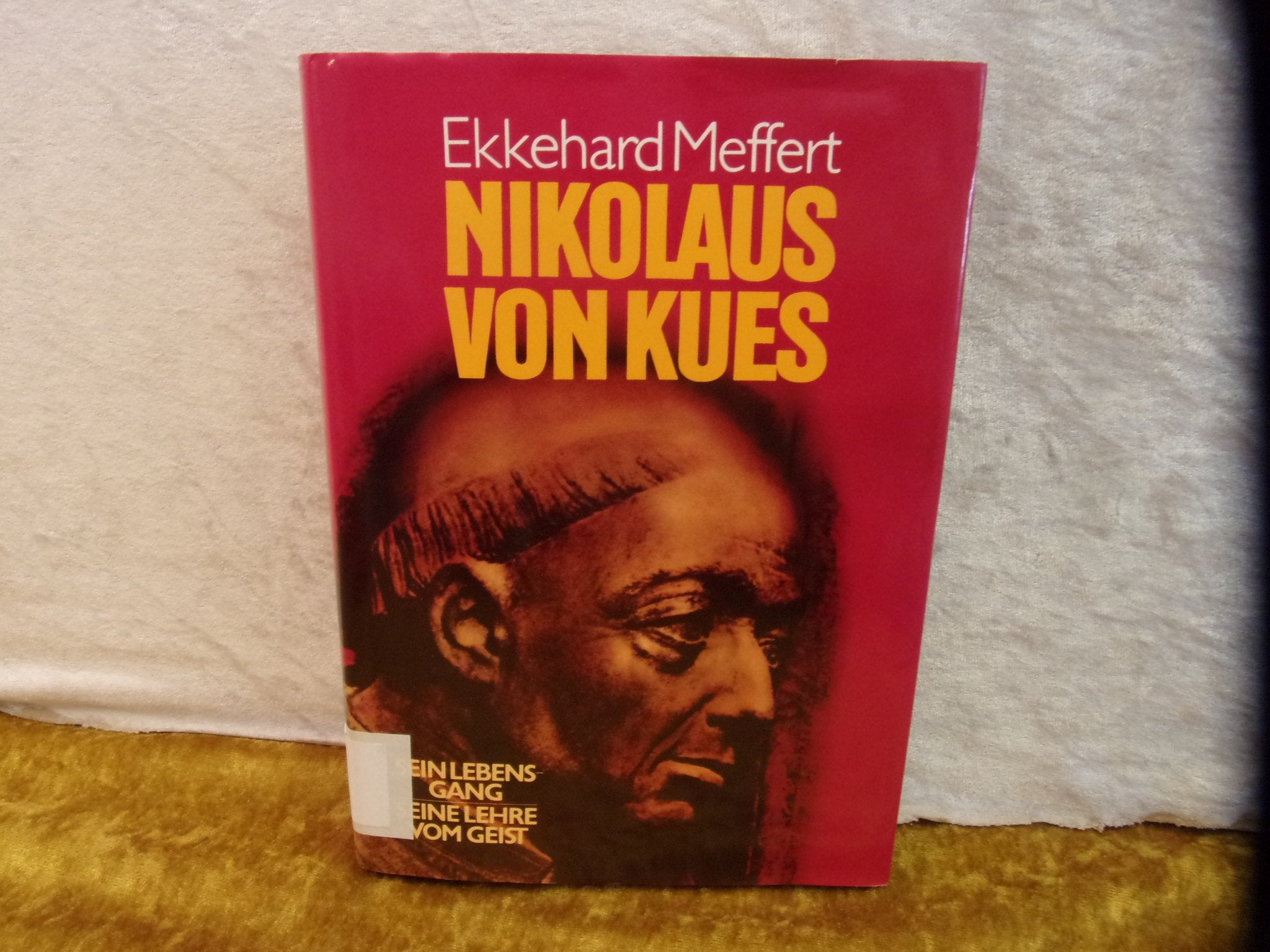 Nikolaus von Kues: Sein Lebensgang. Seine Lehre vom Geist Religion & Esotericism