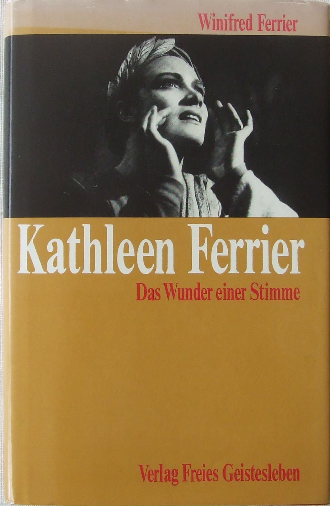 Kathleen Ferrier: Das Wunder einer Stimme: Eine Biographie. Mit Beitr. v. John Babirolli, Benjamin Britten u. a. Nachw. v. Jürgen Schriefer Pop culture