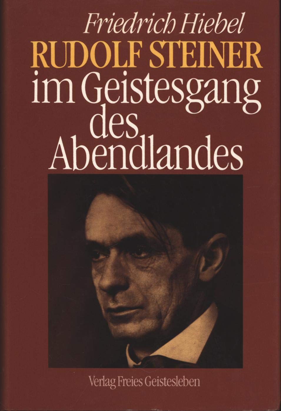 Rudolf Steiner im Geistesgang des Abendlandes Philosophy