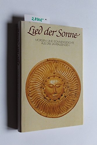 Lied der Sonne: Morgen- und Sonnengedichte aus drei Jahrtausenden Books