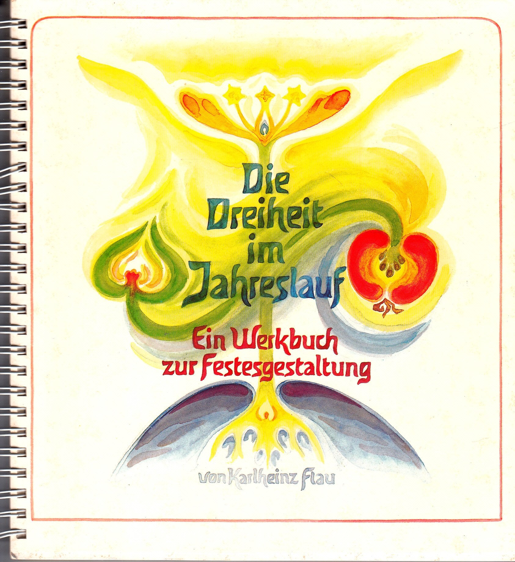 Die Dreiheit im Jahreslauf: Ein Werkbuch zur Festesgestaltung Hobbies & Crafts