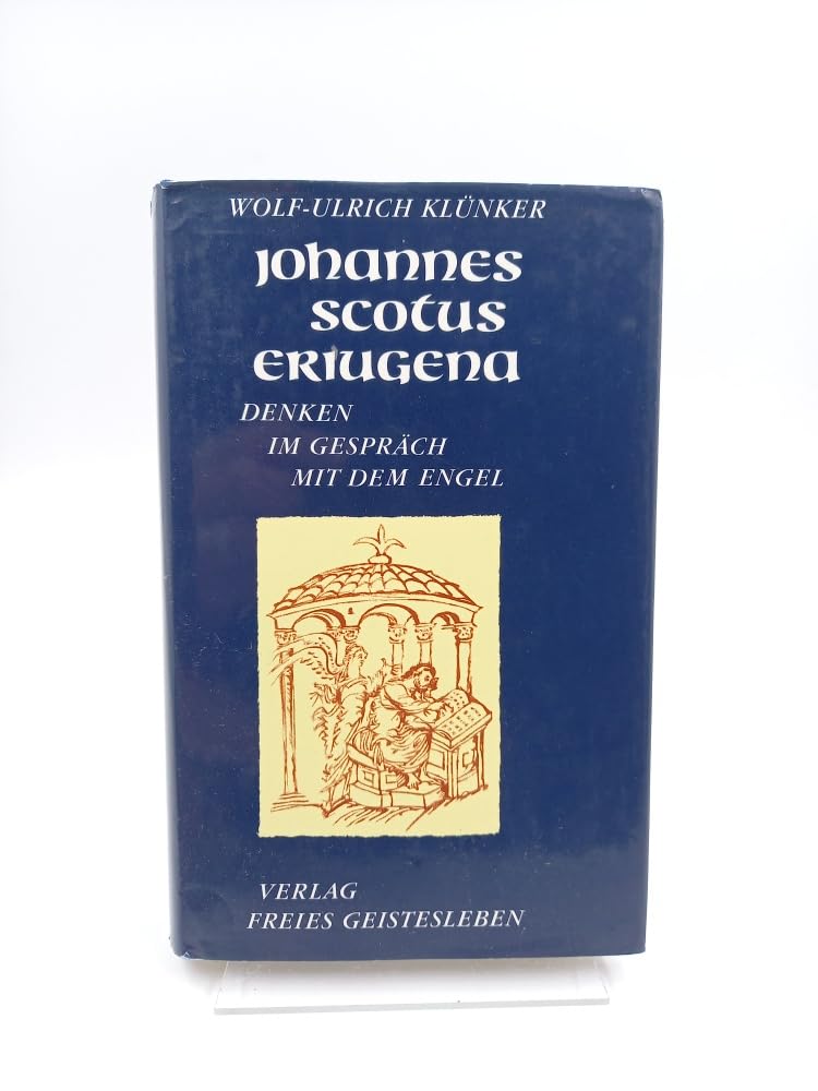 Johannes Scotus Eriugena. Denken im Gespräch mit dem Engel Philosophy