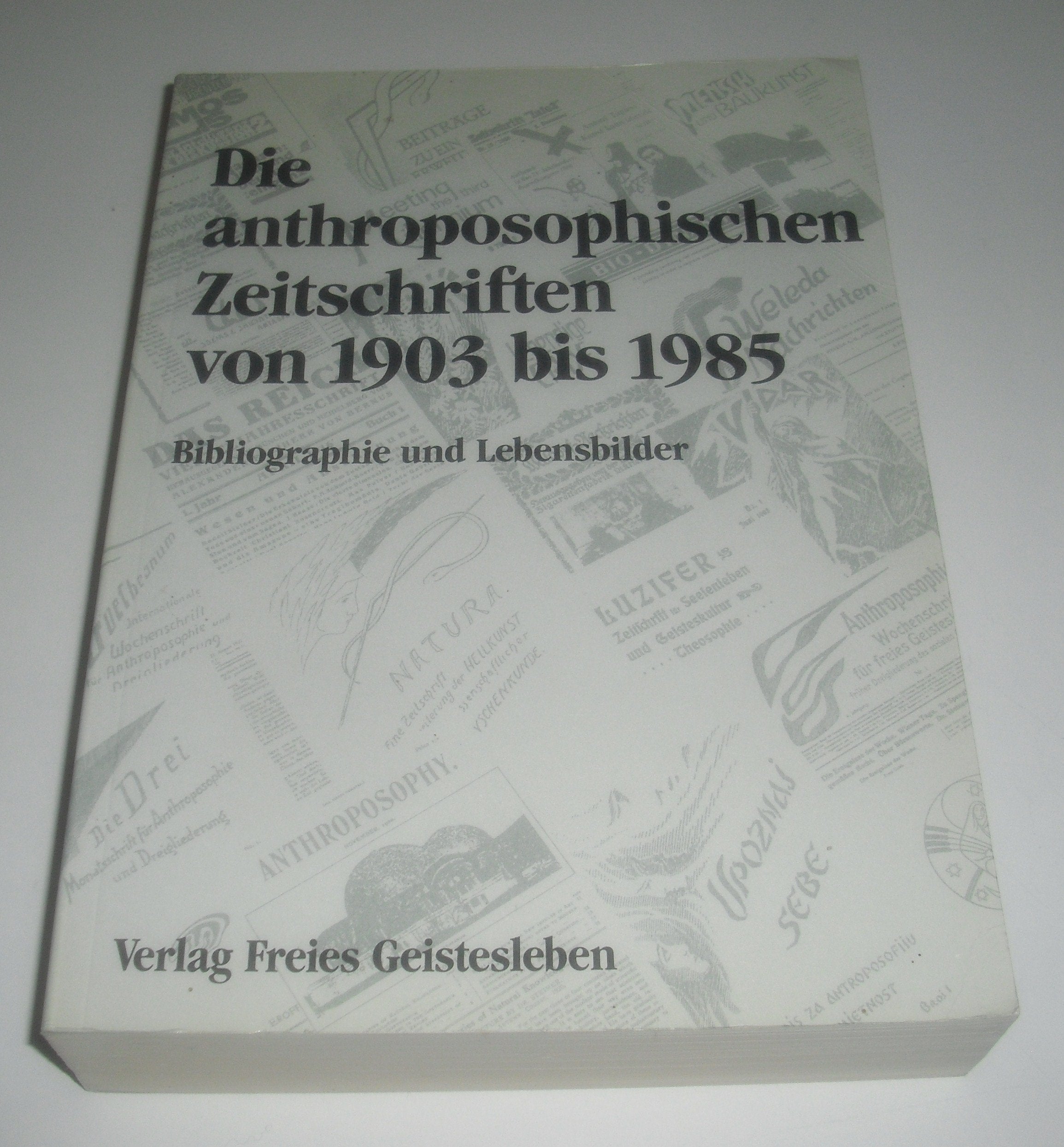 Die anthroposophischen Zeitschriften 1903-1985: Bibliographie und Lebensbilder (Beiträge und Quellen zur Geschichte der anthroposophischen Bewegung und Gesellschaft) Health, Nutrition & Fitness
