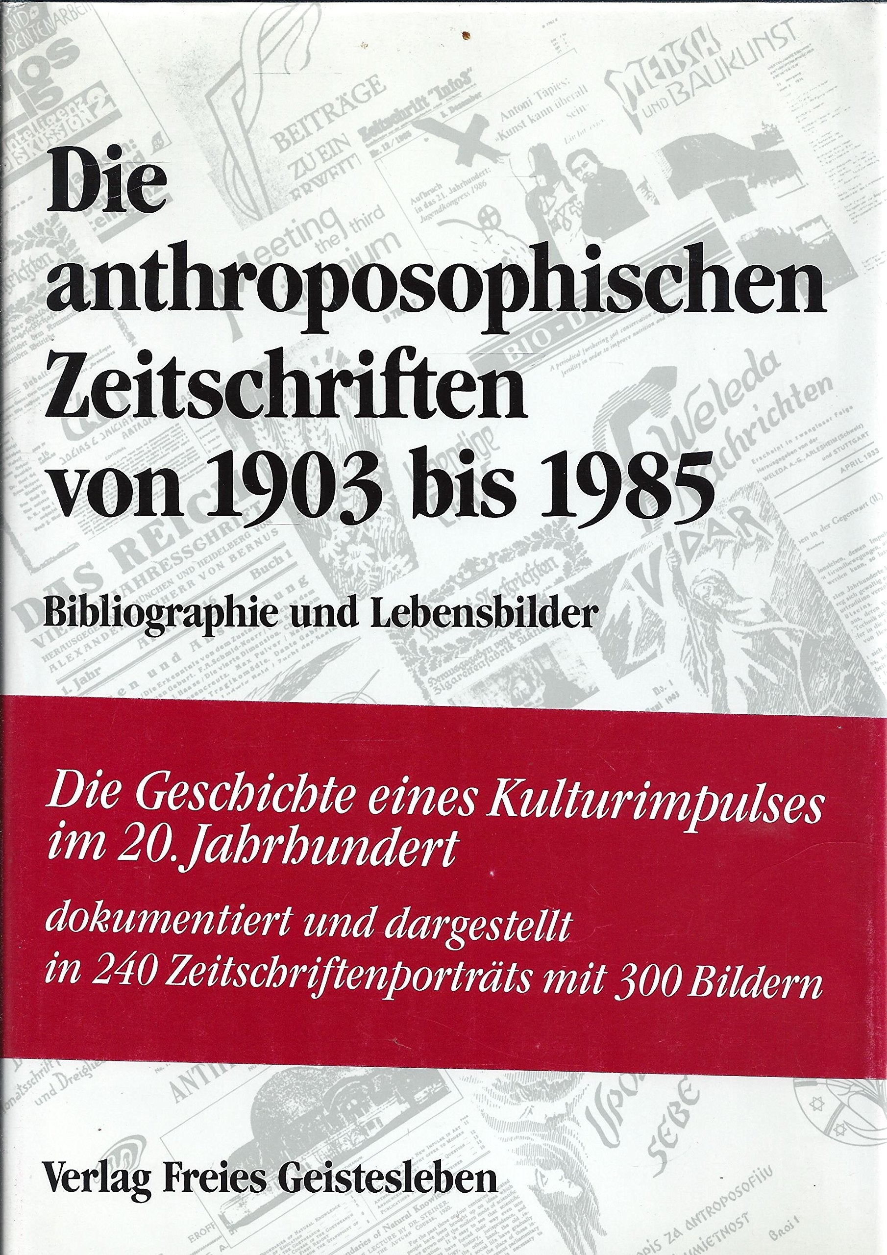 Die anthroposophischen Zeitschriften 1902-1985: Bibliographie und Lebensbilder (Beiträge und Quellen zur Geschichte der anthroposophischen Bewegung und Gesellschaft) Health, Nutrition & Fitness