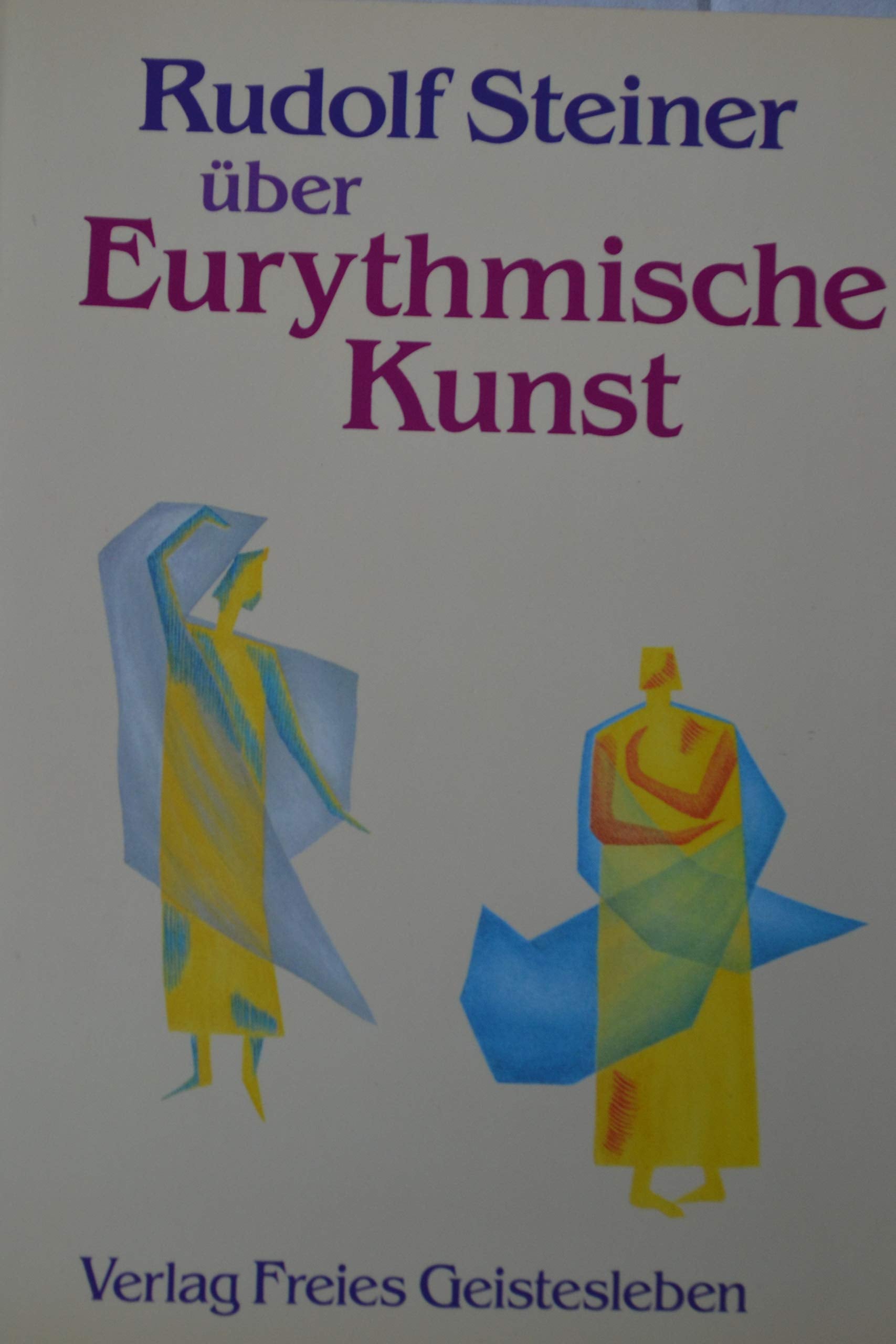 Product Image: Rudolf Steiner über Eurythmische Kunst