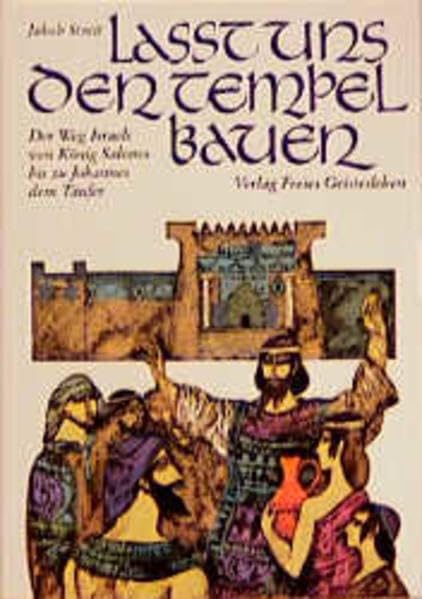 Laßt uns den Tempel bauen: Der Weg Israels von König Salomo bis zu Johannes dem Täufer Fairy Tales & Legends