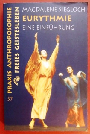 Eurythmie: Eine Einführung in ihre Grundelemente Second-hand books on film, art and culture