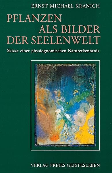 Pflanzen als Bilder der Seelenwelt Garden & Plants