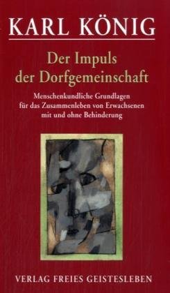 Der Impuls der Dorfgemeinschaft: Menschenkundliche Grundlagen für das Zusammenleben von Erwachsenen mit und ohne Behinderung Education & Training